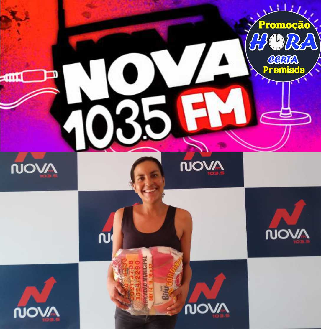 PROMOÇÃO HORA CERTA PREMIADA DA NOVA FM